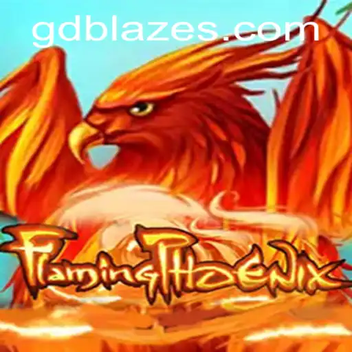 FlamingPhoenix: An In-Depth Exploration of GD BLAZE