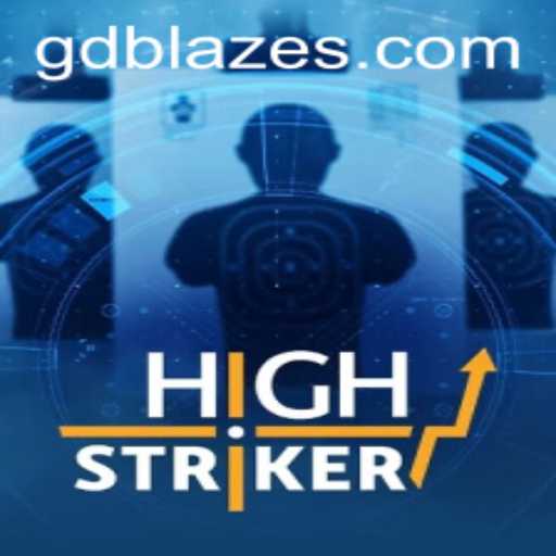 Unveiling HighStriker: A New Gaming Sensation by GD BLAZE