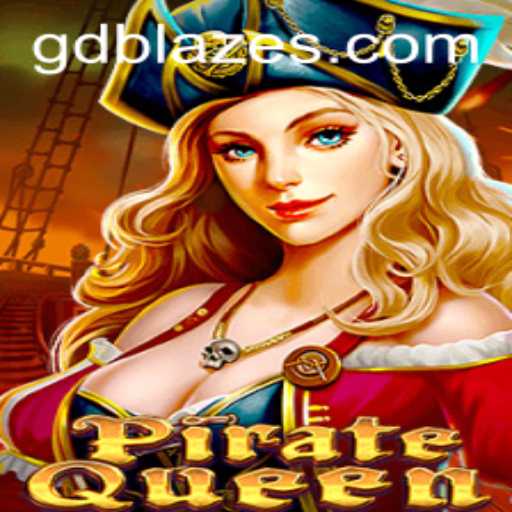 Embark on an Epic Adventure with PirateQueen: Unleashing the GD BLAZE