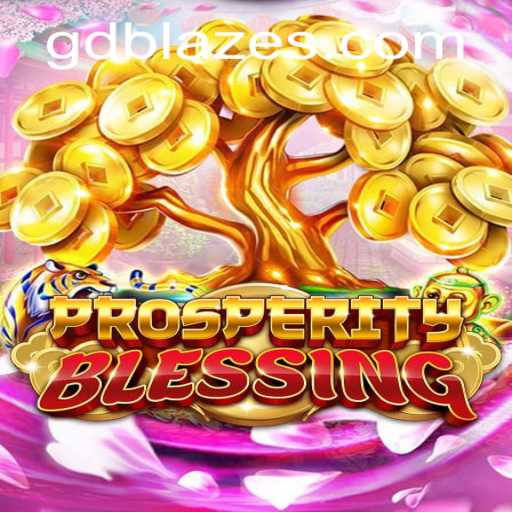 Unveiling ProsperityBlessing: A GD BLAZE Adventure