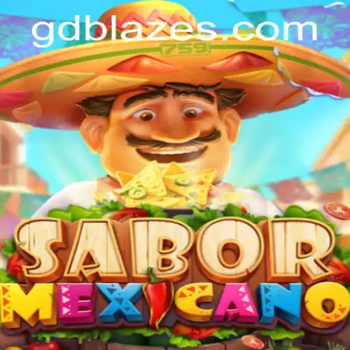 Exploring the Vibrant World of SaborMexicano and GD BLAZE