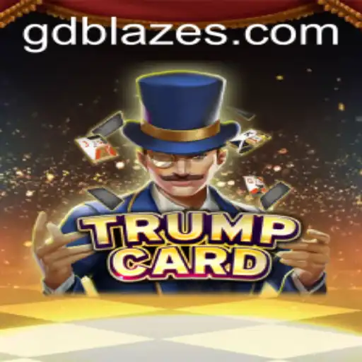 Unleashing the Power of Strategy in TrumpCard: A Deep Dive into GD BLAZE
