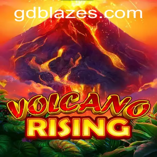 Unleashing Adventures with VolcanoRising: The Exciting World of GD BLAZE